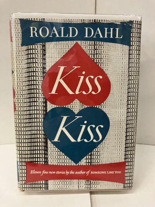 Item #101163 Kiss Kiss. Roald Dahl
