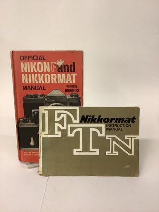 Item #101178 Official Nikon F and Nikkormat Manual, w/ Nikkormat FTN Instruction Manual