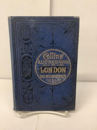 Item #101185 Collins' Guide to London and Neighbourhood; With Maps and Numerous Original...