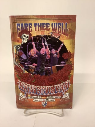Item #101191 Fare Thee Well, Grateful Dead Farewell Tour Program, Chicago, Soldier Field, July...