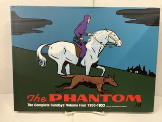 Item #101203 The Phantom: The Complete Sundays, Volume Four 1950-1953. Lee Falk