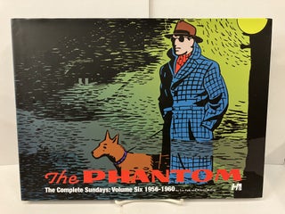 Item #101228 The Phantom: The Complete Newspaper Dailies, Volume Six, 1956-1960. Lee Falk