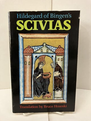 Item #101249 Scivias by Hildegard of Bingen: The English Translation from the Critical Latin...