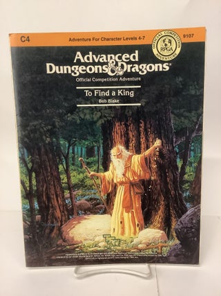 Item #101268 To Find a King, Official Competition Adventure C4, Advanced Dungeons & Dragons 9107....