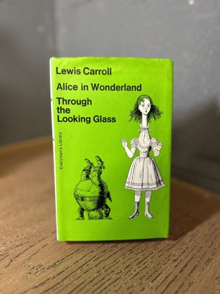 Item #101331 Alice in Wonderland: Through the Looking-Glass. Lewis Carroll