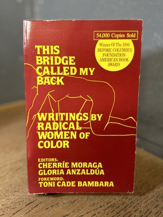 Item #101333 The Bridge Called My Back: Writings by Radical Women of Color. Cherrie Moraga,...
