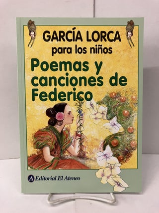 Item #101339 Poemas y canciones de Federico / Poems and Songs by Federico. Federico Garcia Lorca