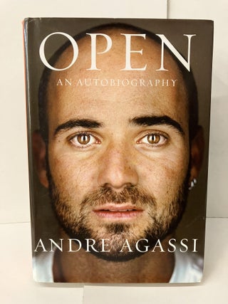 Item #101354 Open: An Autobiography. Andre Agassi