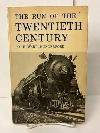 Item #101359 The Run of the Twentieth Century. Edward Hungerford