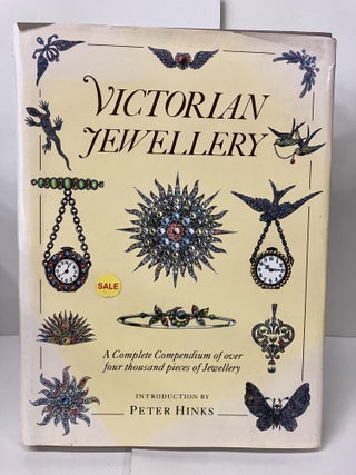 Item #101373 Victorian Jewelry: A Compendium of over Four Thousand Pieces of Jewelry. Peter Hinks
