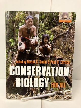 Item #101409 Conservation Biology for All. Navjot S. Sodhi, Paul R. Ehrlich