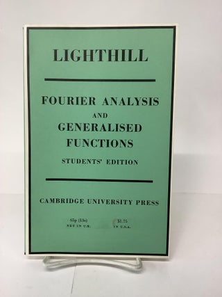Item #101410 Introduction to Fourier Analysis and Generalised Functions; Students' Edition. M. J....