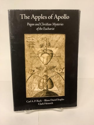 Item #101420 The Apples of Apollo; Pagan and Christian Mysteries of the Eucharist. Carl A. P....