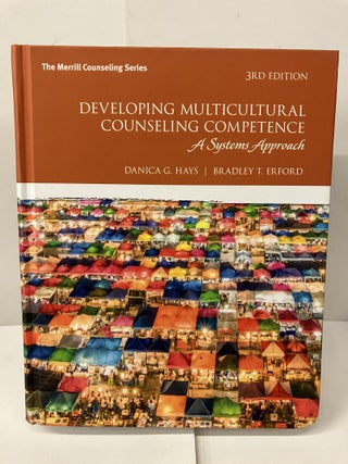 Item #101442 Developing Multicultural Counseling Competence: A Systems Approach. Danica G. Hays