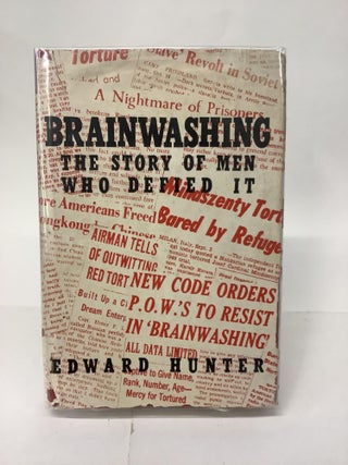 Item #101480 Brainwashing; The Story of Men Who Defied It. Edward Hunter