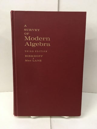 Item #101523 A Survey of Modern Algebra. Garrett Birkhoff