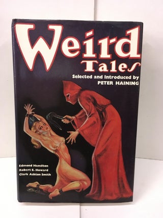 Item #101562 Weird Tales: A Facsimile of the World's Most Famous Fantasy Magazine. Peter Haining
