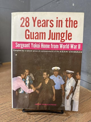 Item #101584 28 Years in the Guam Jungle: Sergeant Yokoi Home from World War II