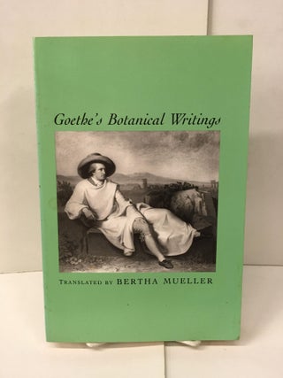 Item #101613 Goethe's Botanical Writings. Johann Wolfgang Von Goethe