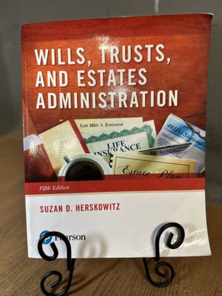 Item #101666 Wills, Trusts, and Estates Administration. Suzan D. Herskowitz