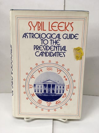 Item #101711 Sybil Leek's Astrological Guide to the Presidential Candidates. Sybil Leek