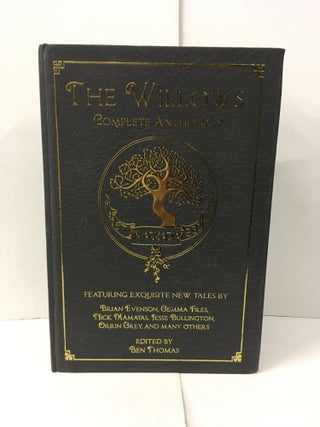 Item #101733 The Willows Complete Anthology. Ben Thomas