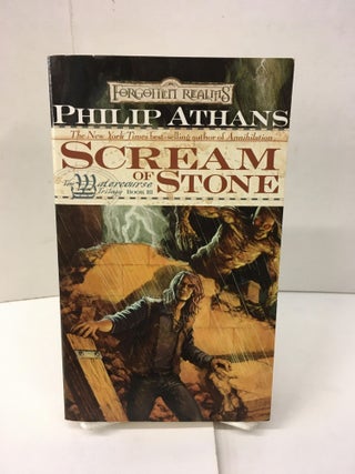 Item #101736 Scream of Stone: Watercourse Trilogy Book 3 (Forgotten Realms). Phillip Athans