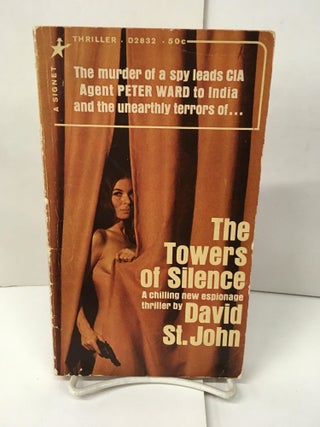 Item #101754 The Towers of Silence. David St. John