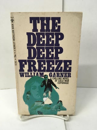 Item #101755 The Deep Deep Freeze. William Garner