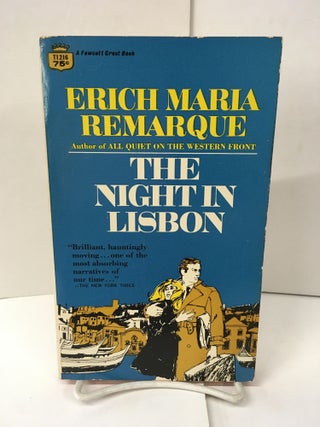 Item #101762 The Night in Lisbon. Erich Maria Remarque