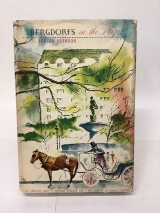 Item #101801 Bergdorf's on the Plaza; The Fabulous Story of Bergdorf Goodman and a Half Century...