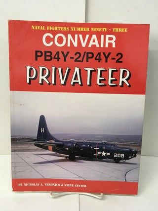 Item #101803 Convair PB4Y-2/P4Y-2 Privateer. Nicholas A. Veronico