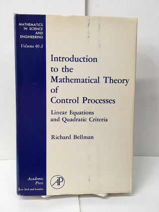 Item #101855 Introduction to the Mathematical Theory of Control Processes. Richard Bellman