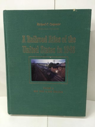 Item #101856 A Railroad Atlas of the United States in 1946: New York & New England. Richard C....