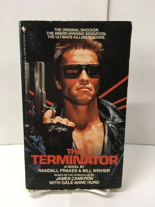 Item #101876 The Terminator. Randall Frakes, Bill Wisher
