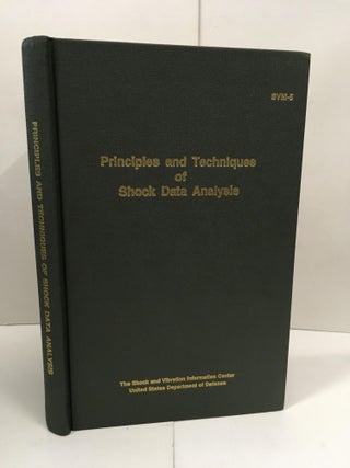 Item #101887 Principles and Techniques of Shock Data Analysis. Ronald D. Kelly