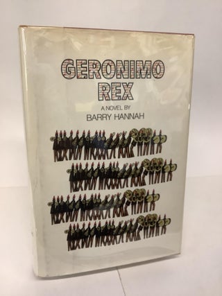 Item #101901 Geronimo Rex. Barry Hannah