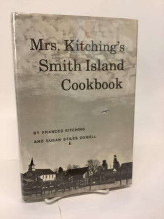 Item #101928 Mrs. Kitching's Smith Island Cookbook. Frances Kitching, Susan Stiles Dowell