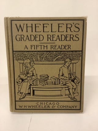 Item #101939 Wheeler's Graded Readers; A Fifth Reader. Gail Calmerton, William H. Wheeler