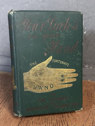 Item #101944 Your Luck's in Your Hand; or The Science of Modern Palmistry. A. R. Craig
