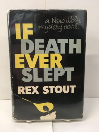 Item #101951 If Death Ever Slept. Rex Stout