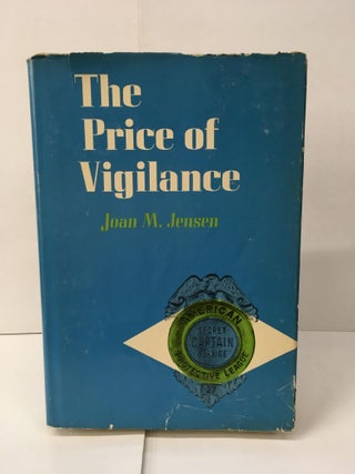Item #101956 The Price of Vigilance. Joan M. Jensen