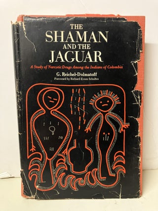 Item #101982 The Shaman and the Jaguar: A Study of Narcotic Drugs Among the Indians of Colombia....