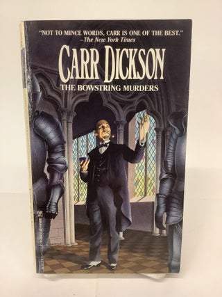 Item #102006 The Bowstring Murders; A John Gaunt Mystery. Carr Dickson, John Dickson Carr