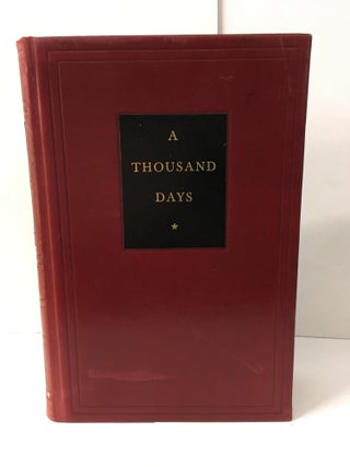 Item #102213 A Thousand Days: John F. Kennedy in the White House. Arthur M. Schlesinger