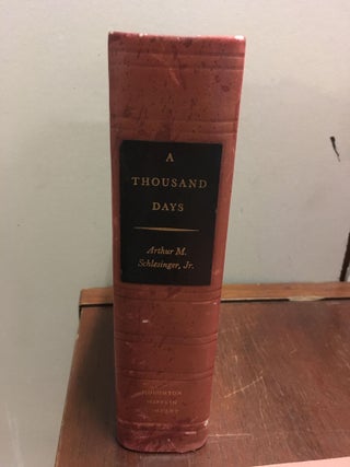 A Thousand Days: John F. Kennedy in the White House
