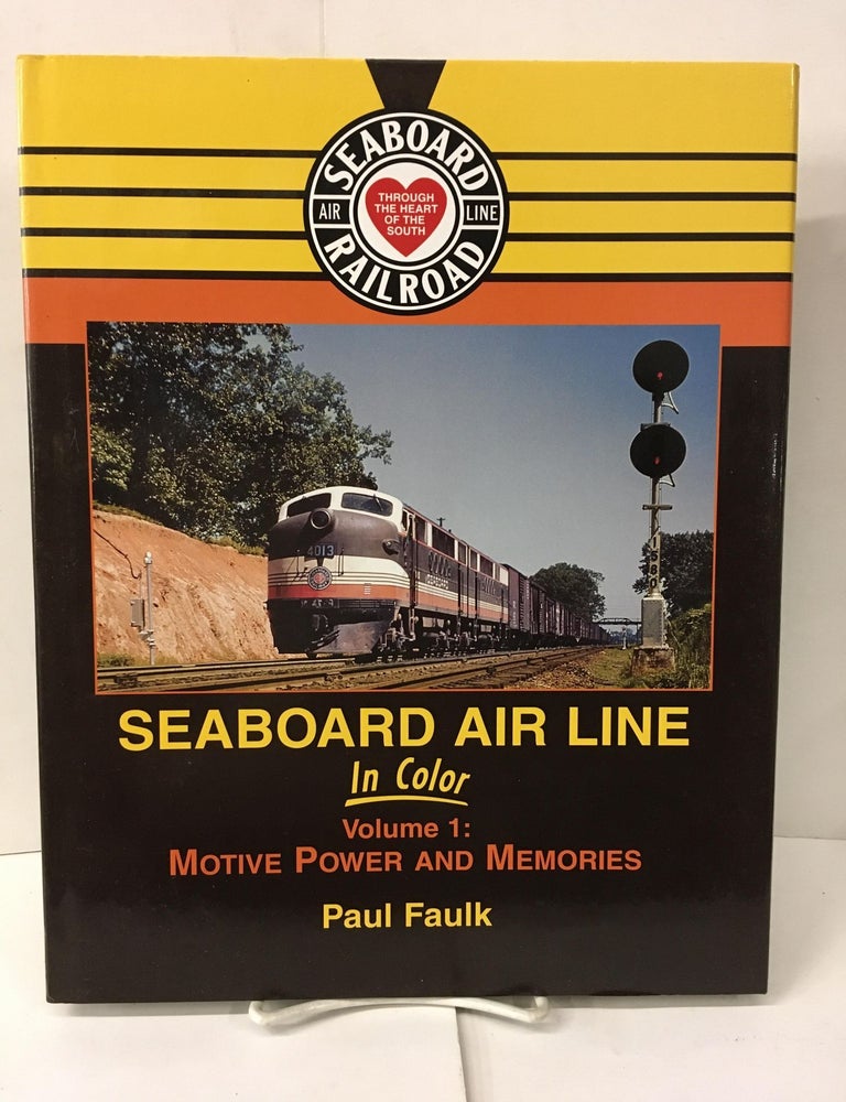 Seaboard Air Line in Color, Vol. 1: Motive Power and Memories | Paul ...