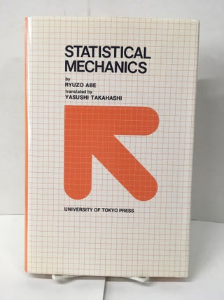 Item #102356 Statistical Mechanics. Ryuzo Abe