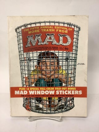 Item #103185 MAD Magazine; The Fifth Annual Edition of More Trash from MAD. William M. ed Gaines