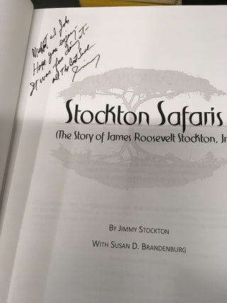 Stockton Safaris; The Story of James Roosevelt Stockton Jr.